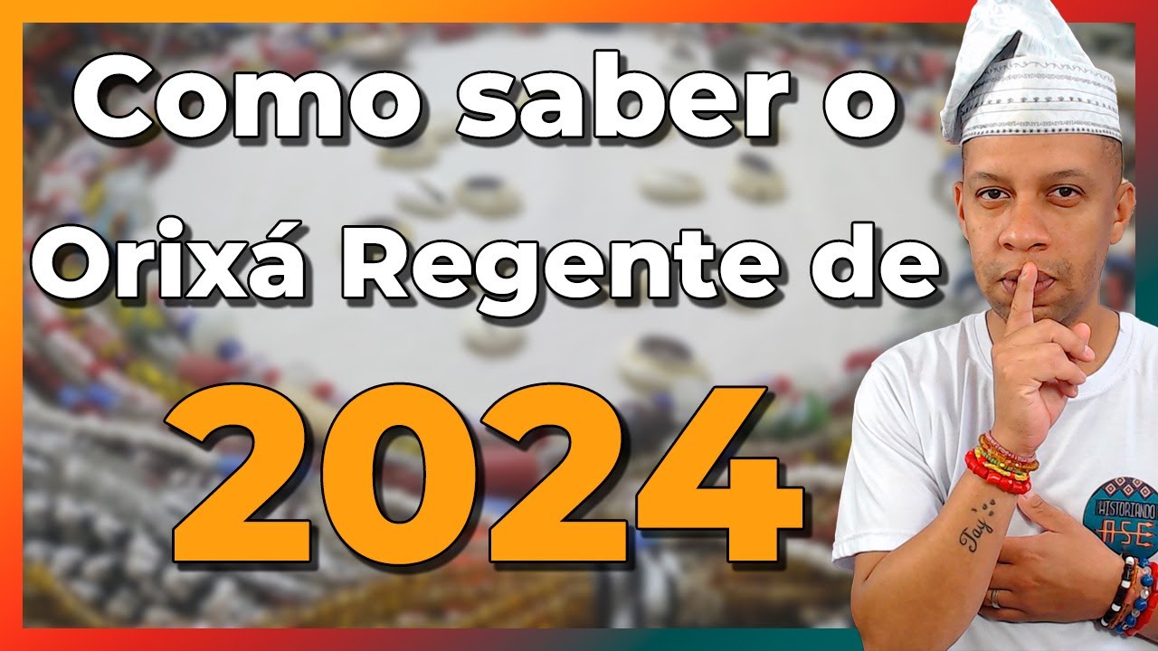 Aprenda como DESVENDAR o Orix&aacute; regente do Ano de 2024