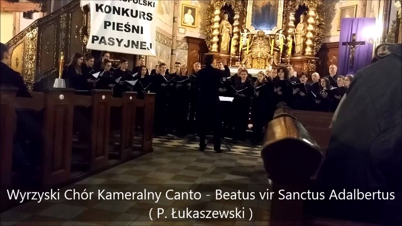 Wyrzyski Ch&oacute;r Kameralny Canto - Beatus vir Sanctus Adalbertus