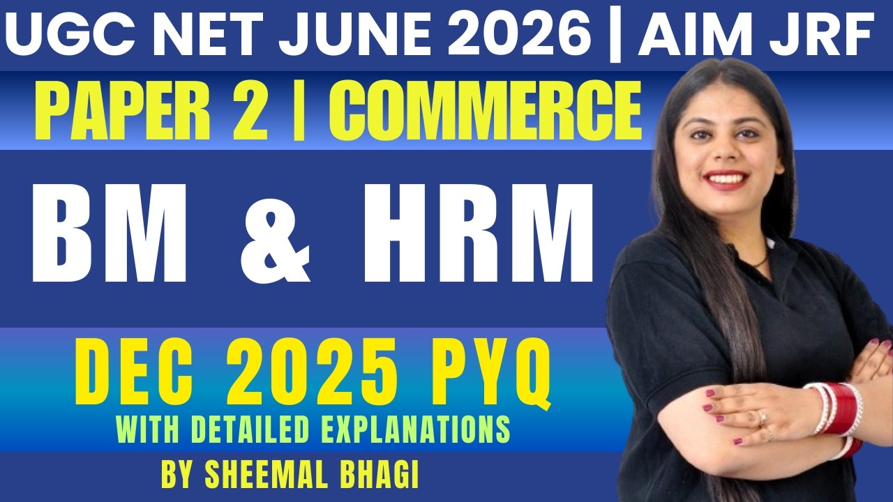 BM & HRM DEC 2025 PYQ DISCUSSION | UGC NET JUNE 2026 PAPER 2 COMMERCE BY SHEEMAL MAM #ugcnet