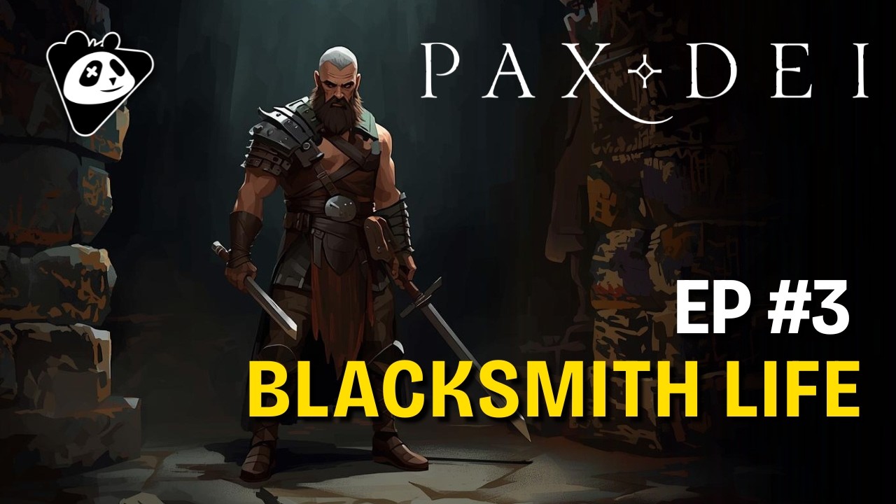 PAX DEI: IL PUGNO DEL PANDA blacksmith life EP#3 | gamplay [ITA]
