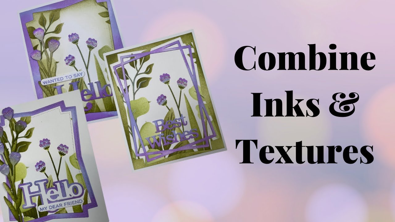 Combine Inks & Textures using the Wildflowers Stencils & Embossing folders from Lisa Horton Crafts