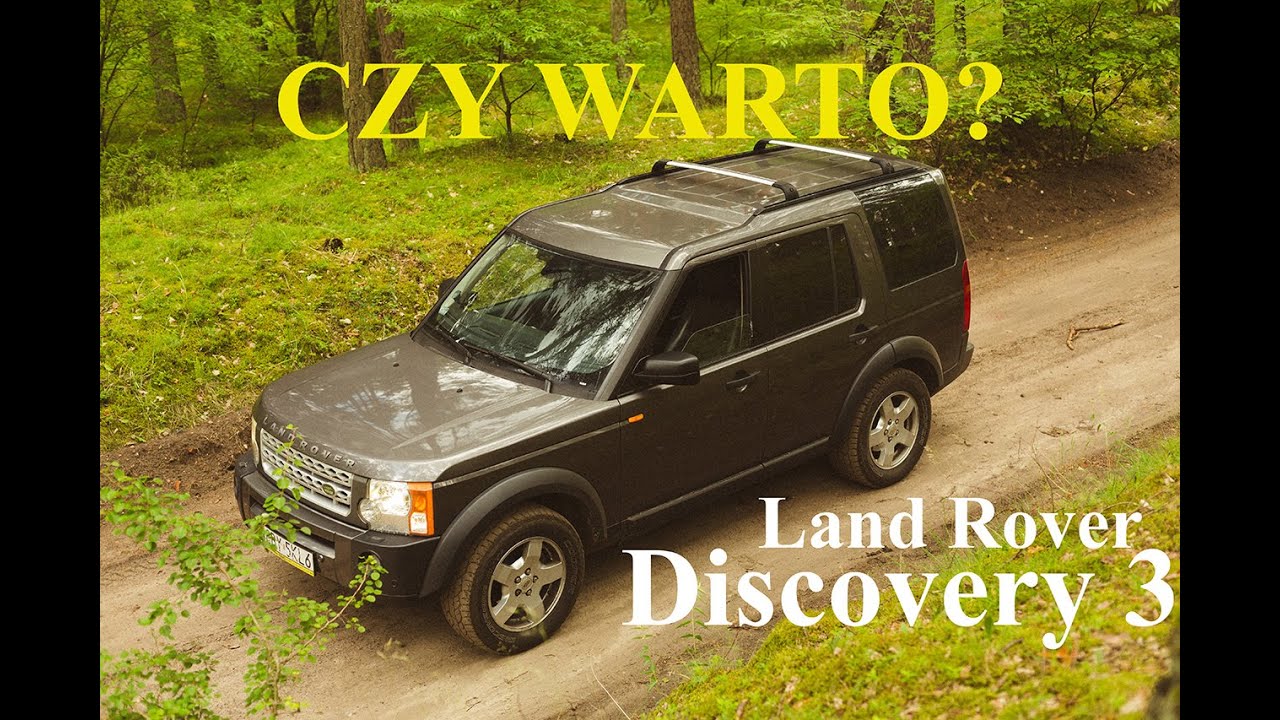 Czy warto kupić LAND ROVER DISCOVERY 3 - recenzja