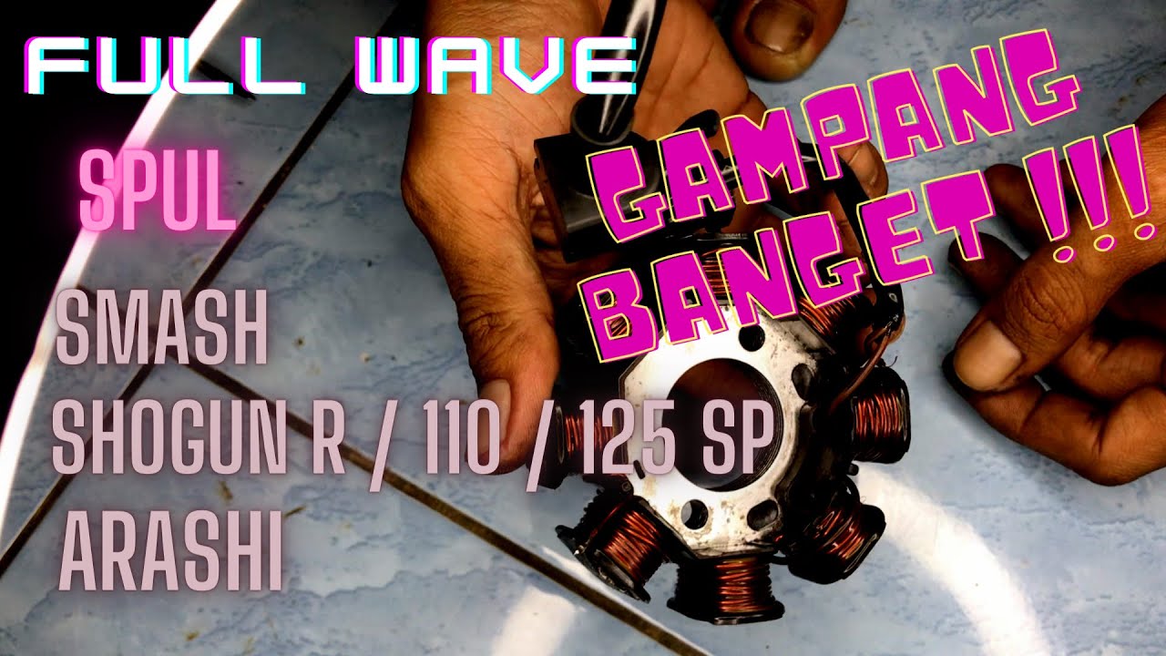 GAMPANG BANGET !!! Cara rubah spul Half wave to Full wave Suzuki Smash Lama Smash New Shogun Arashi