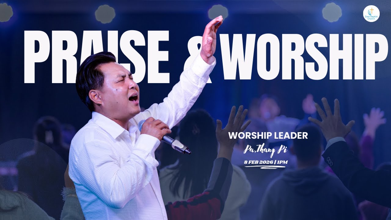 Pa. Thang Pi - PRAISE & WORSHIP | 8 FEB 2026 (1PM)