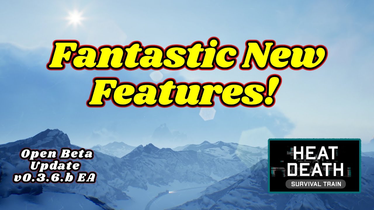 Heat Death: Survival Train - What's New in This FANTASTIC Update?