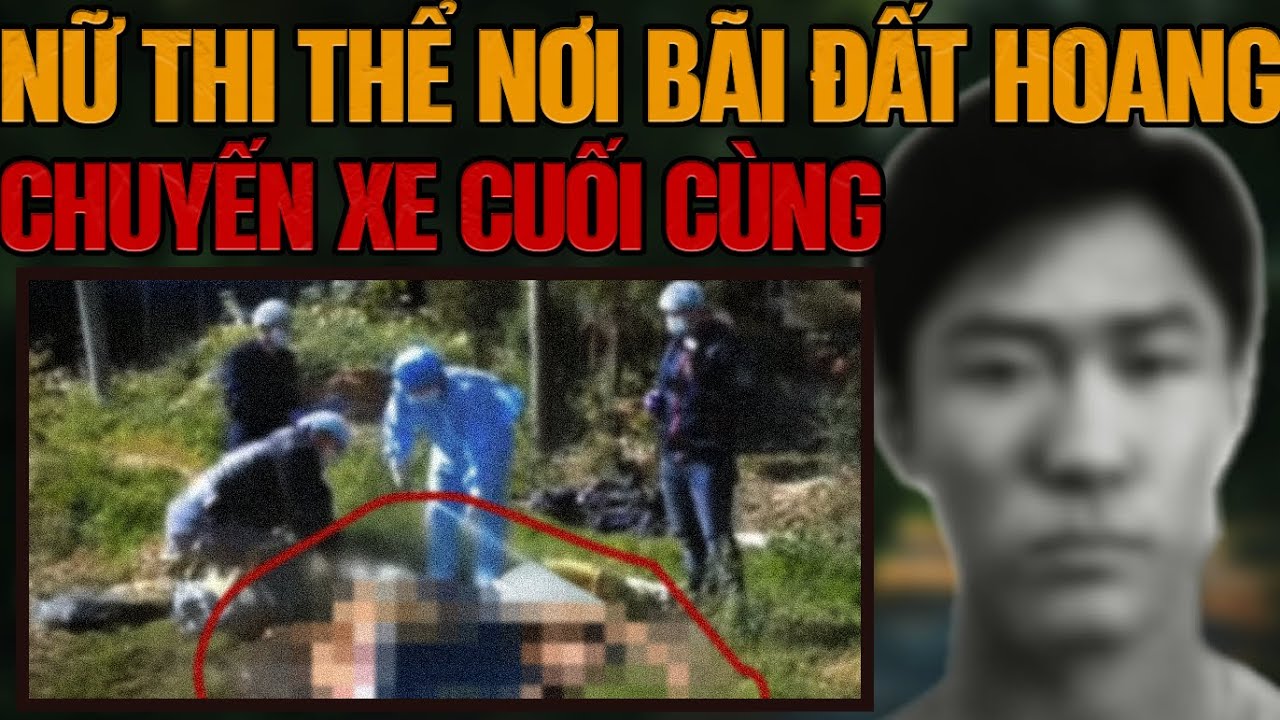 Kỳ Án Trung Quốc: Bí Mật 10 Năm Che Đậy & Tội Ác Kinh Hoàng Bãi Đất Hoang