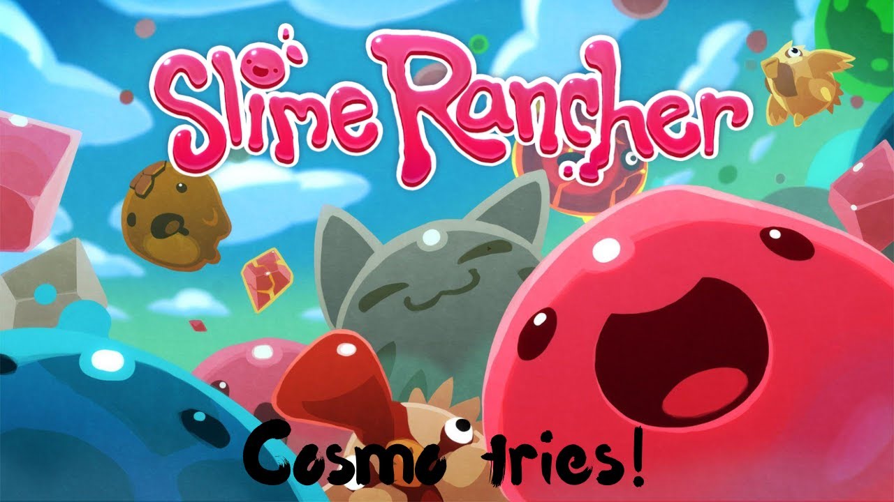 Cosmo tries slime rancher!