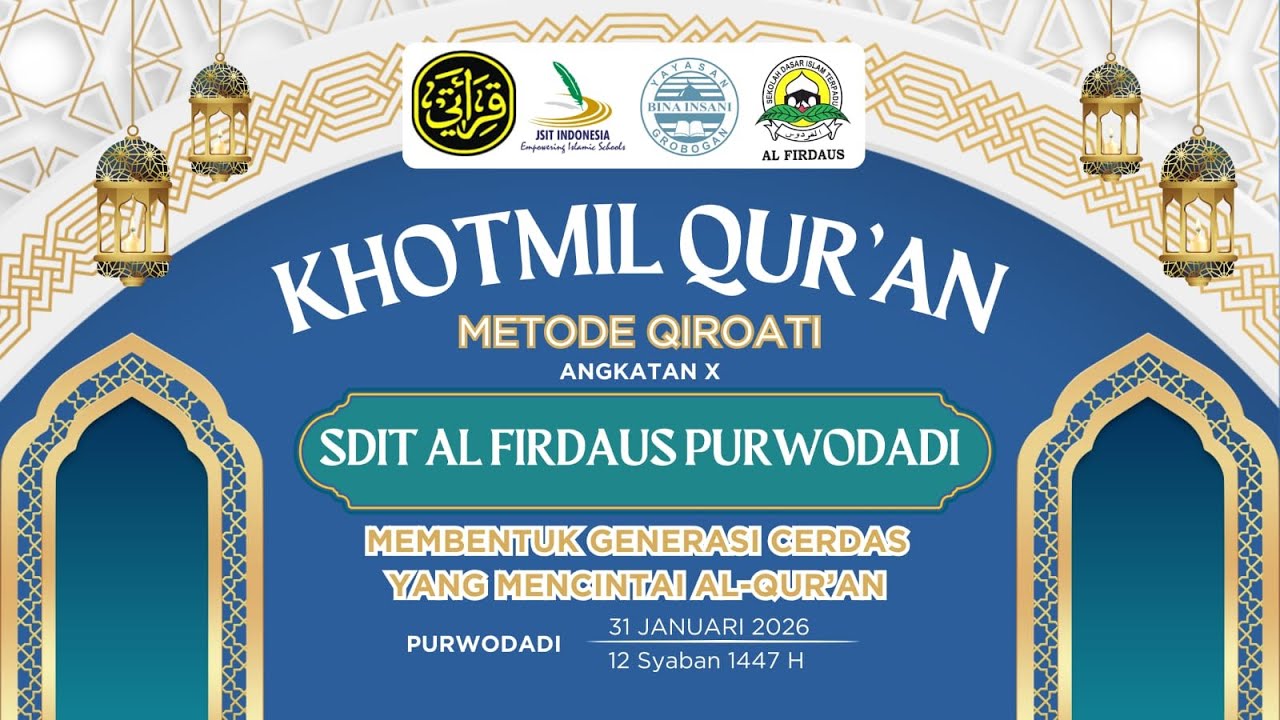 LIVE // KHOTMIL QUR'AN METODE QIROATI // SDIT AL FIRDAUS PURWODADI  ANGKATAN X // 31 JANUARI 2026