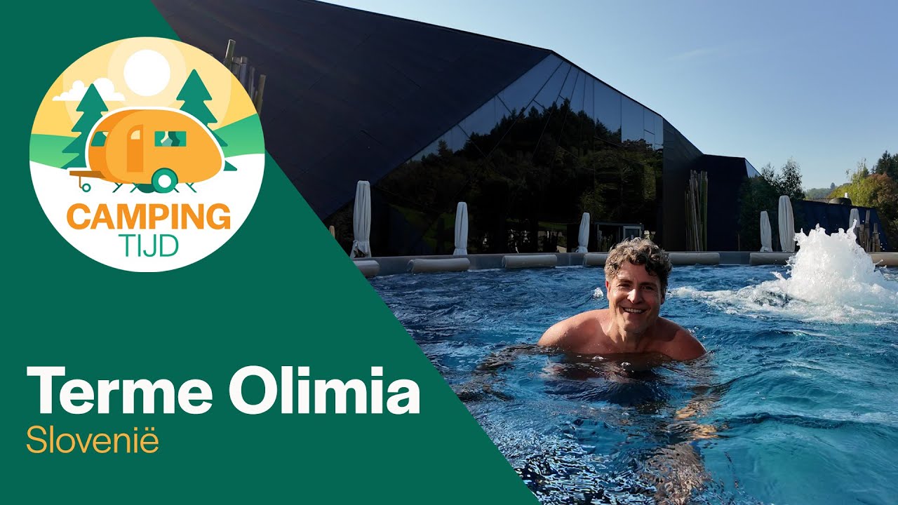 Terme Olimia I Slovenië I Campingtijd S3E1
