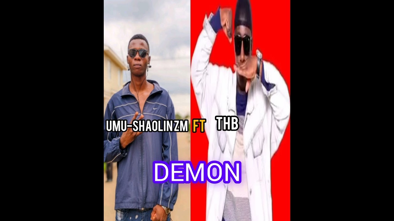 Umu-Shaolin Zm Ft THB - Demon(Official Music Audio)