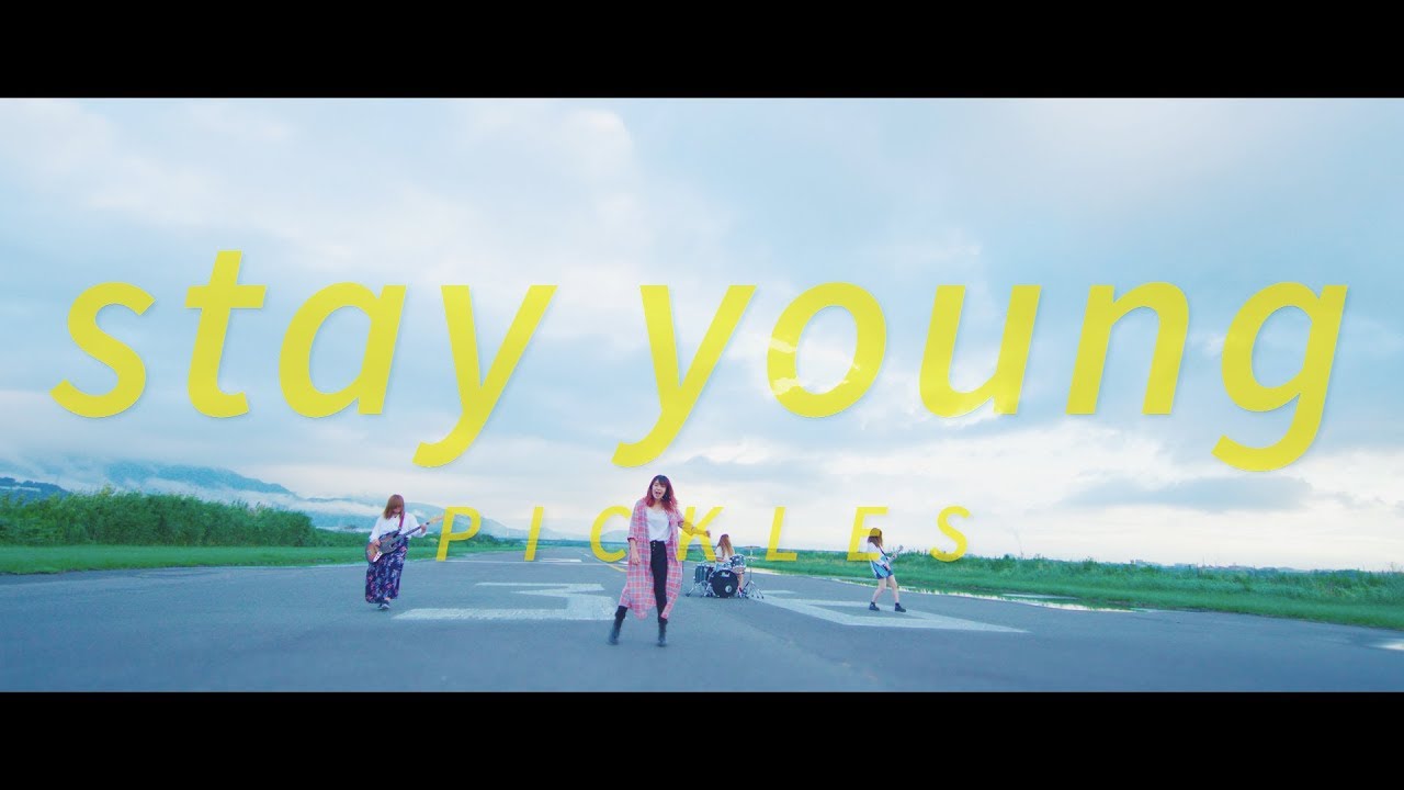 PICKLES「stay young」Music Video