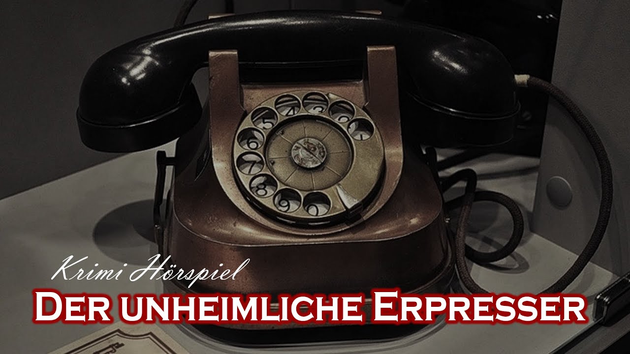 Der unheimliche Erpresser | Krimi H&ouml;rspiel