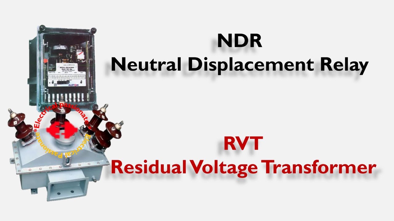 Реле смещения нейтрали/Трансформатор остаточного напряжения/NDR/RVT/Принцип работы NDR и RVT