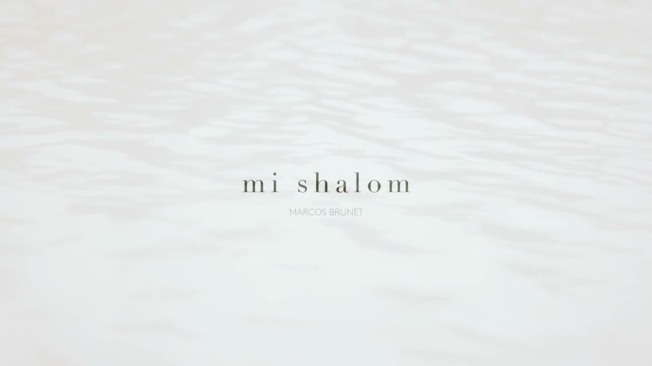 Mi Shalom - Marcos Brunet Feat Graciela Galmes (Lyric Oficial) - TOMATULUGAR TTL Music