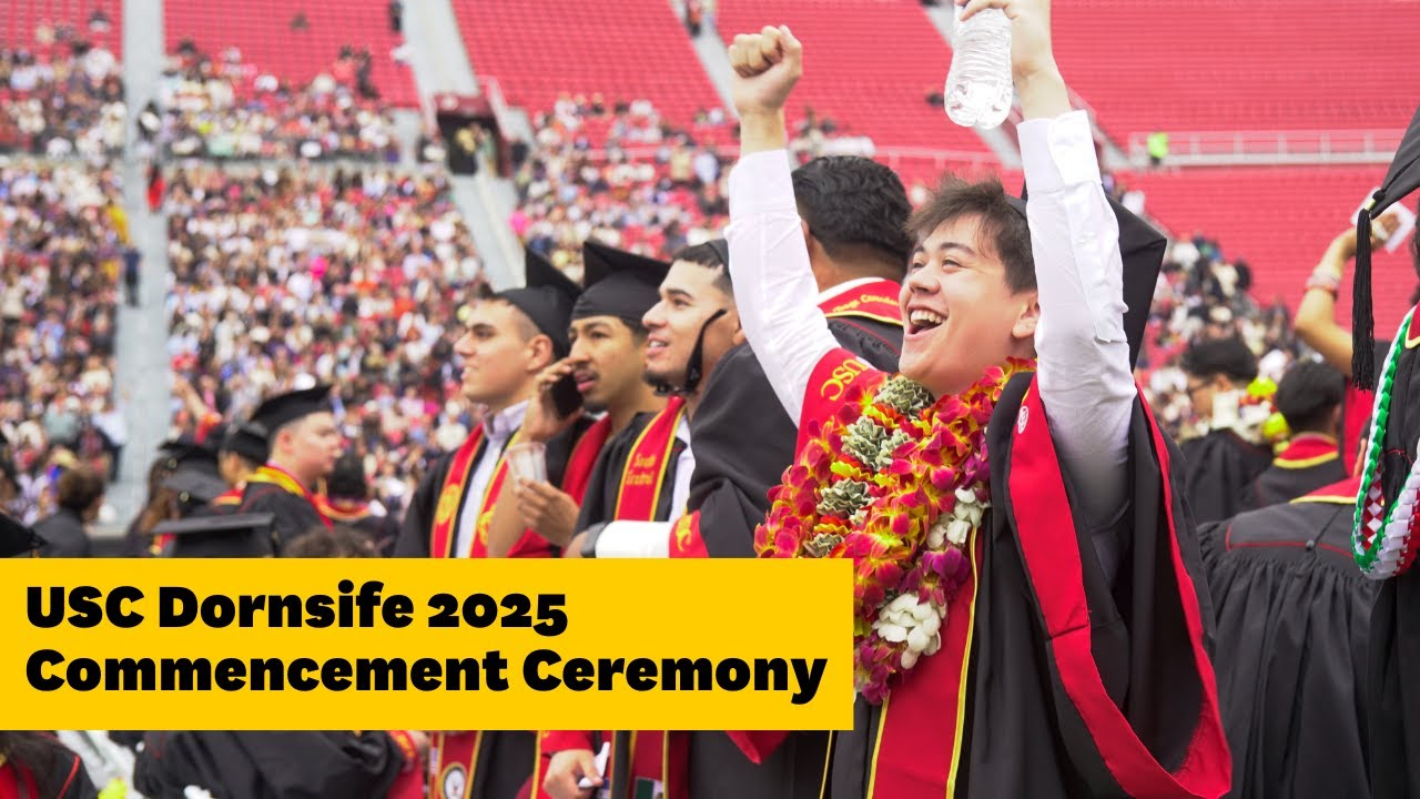 2025 USC Dornsife College of Letters, Arts and Sciences Commencement Ceremony