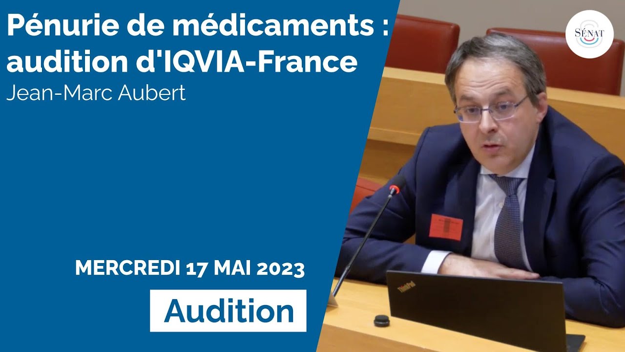 Pénurie de médicaments : audition de IQVIA-France