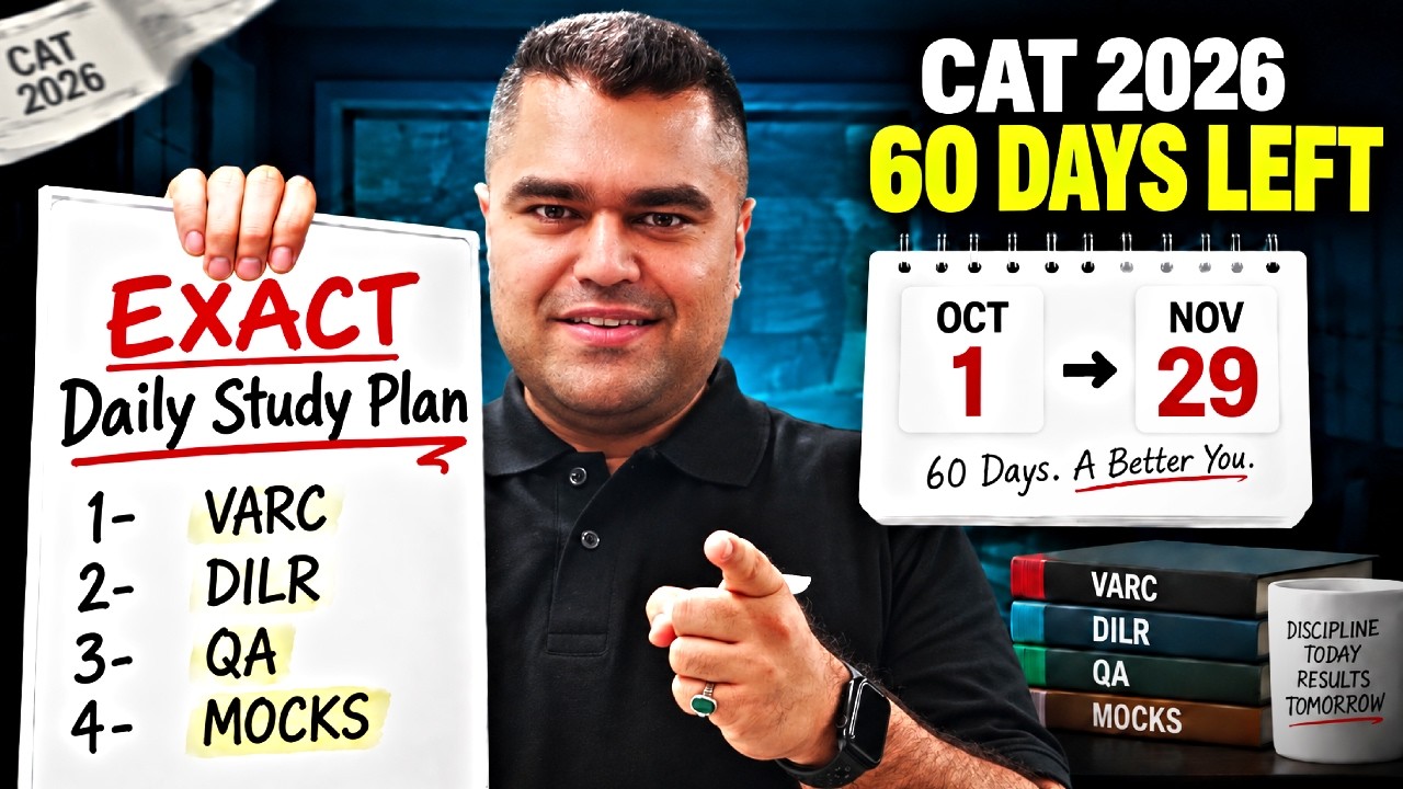 CAT 2026 in 60 Days: EXACT Daily Study Plan | VARC + DILR + QA + Mocks
