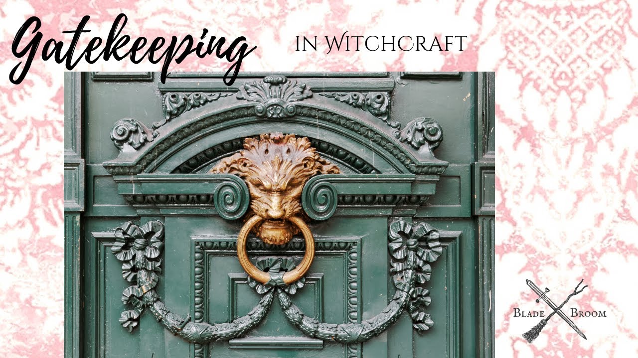 Gatekeeping in Witchcraft