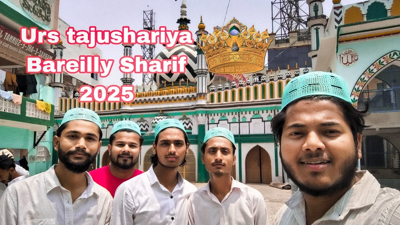 Urs e tajushariya 2025 Bareilly Sharif Saif ali hashmi