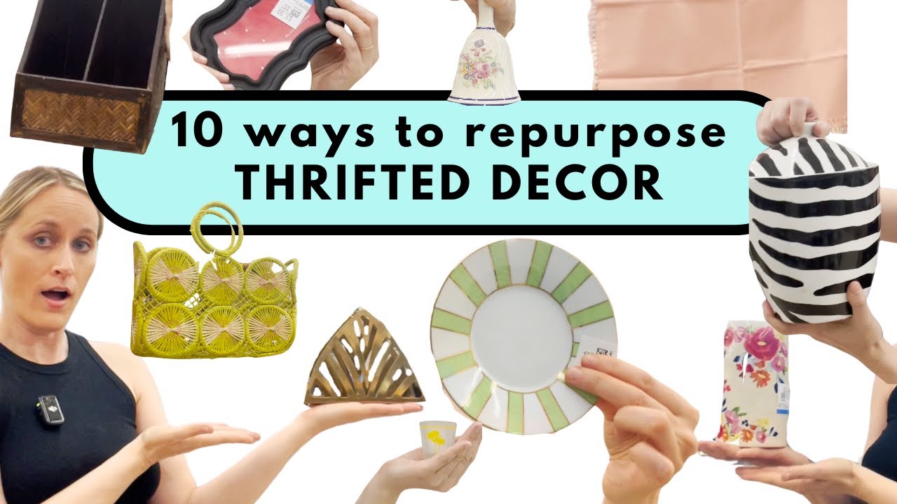 10 Ways to Repurpose Thrifted Items | Low-Budget Decor Ideas