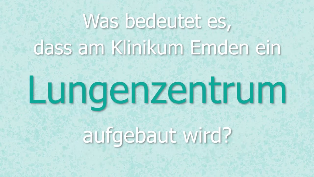 Standortentwicklung: Lungenzentrum am Klinikum Emden