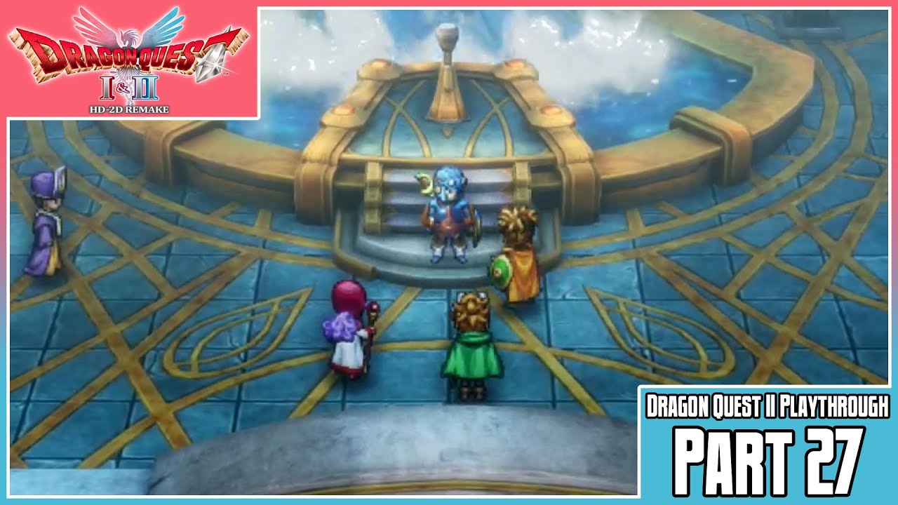 Dragon Quest I & II HD-2D Remake | DQ2 Playthrough | Part 27: An Ultimate World Tour