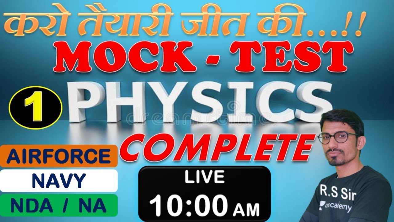 Complete Physics Mock-Test ( Class-01 )// NDA-AIRFORCE-NAVY// BY- R.S SIR // @R.S SIR