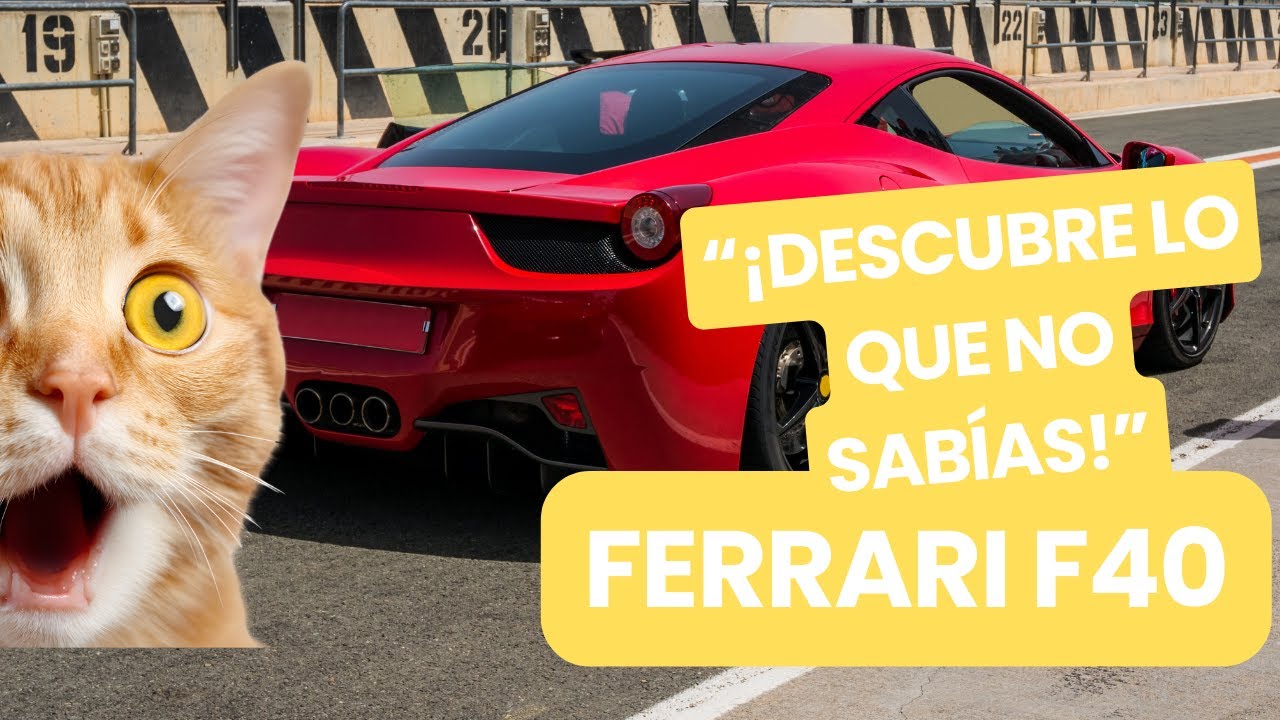 La Historia del Ferrari F40