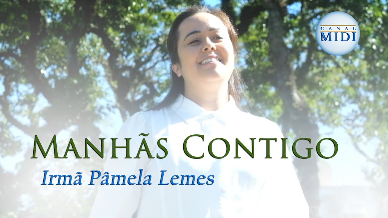 Manhãs Contigo | Canções de Fé | Canal MIDI
