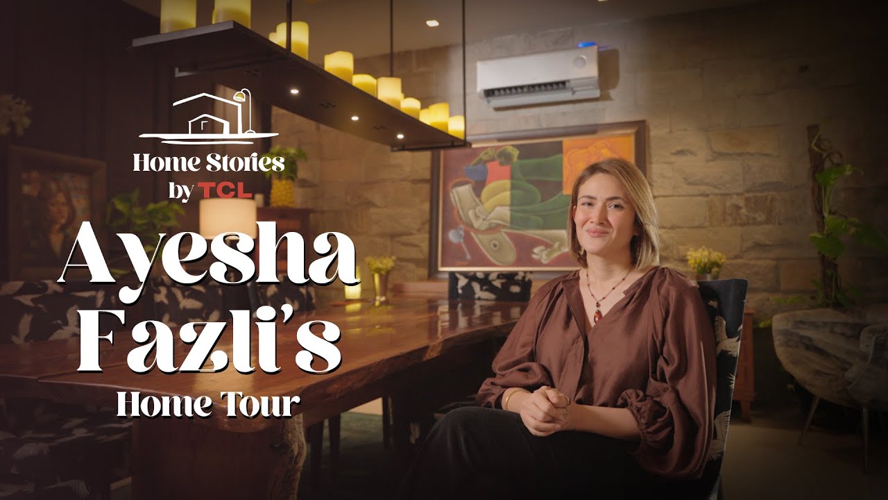 Home Stories by TCL Season 1 Episode 3 | Inside Ayesha Fazli&rsquo;s Peaceful Home