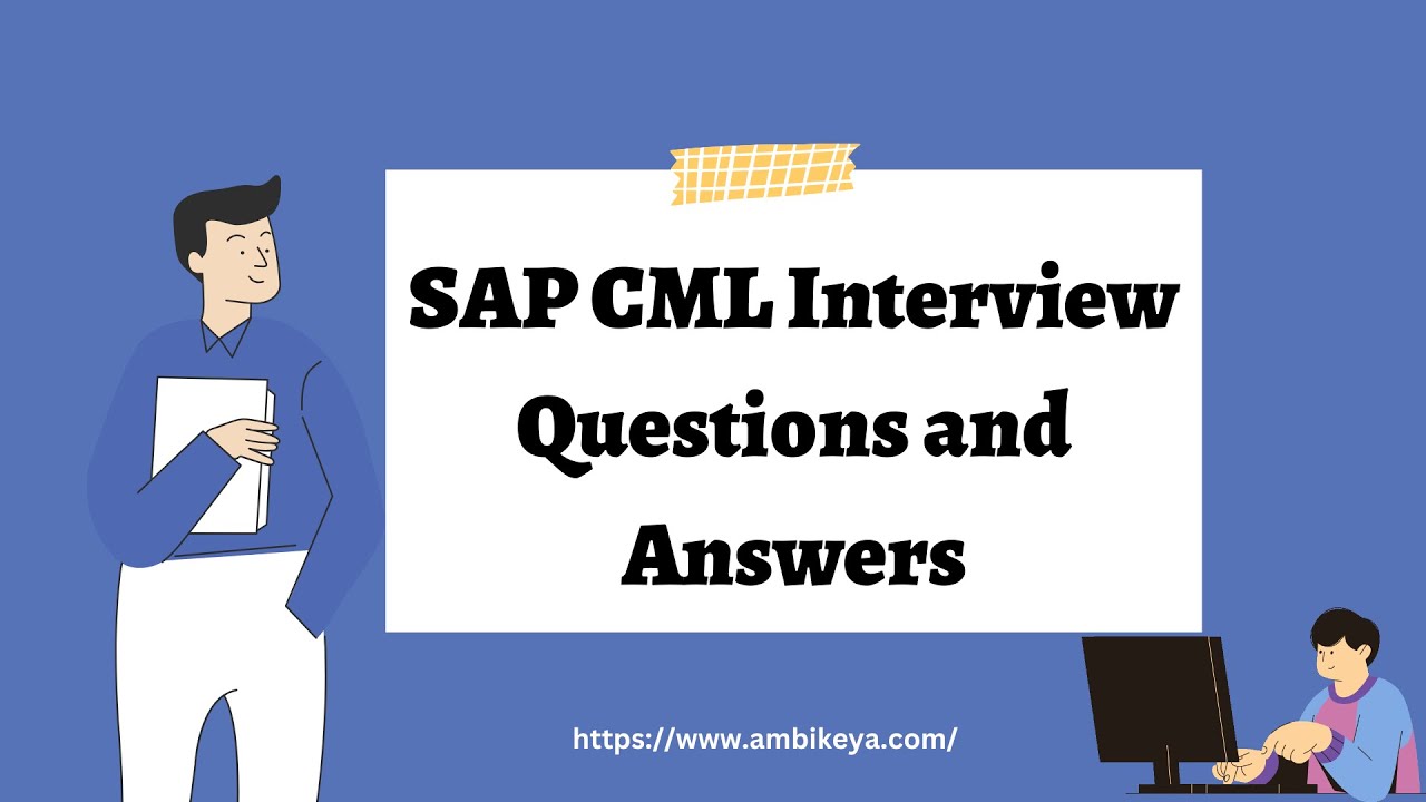 SAP CML Interview Questions and Answers | Best SAP Training | Ambikeya
