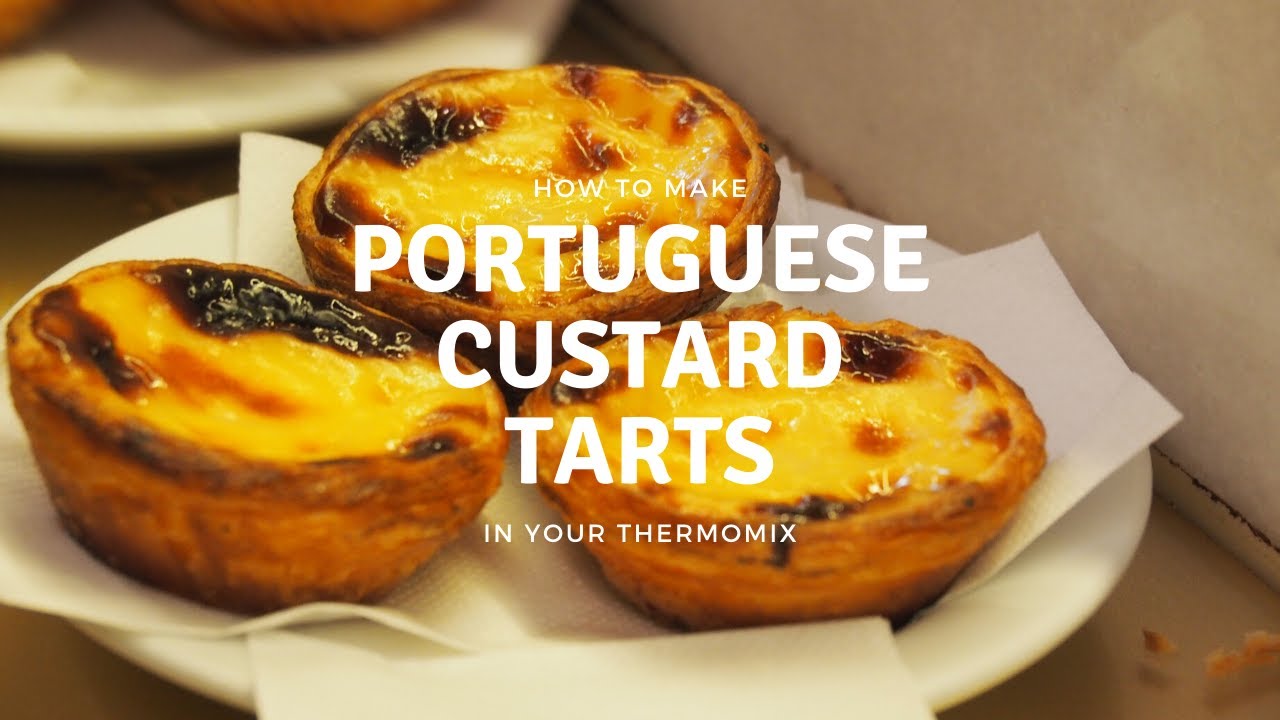 How to make Portuguese Custard Tarts in your Thermomix