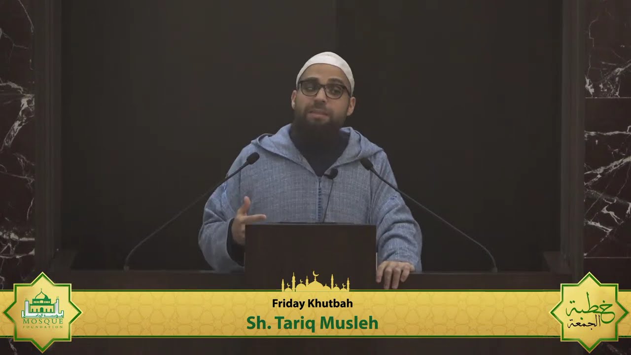 Khutbah by Sh. Tariq Musleh | Raising Youth for Leadership and Responsibility