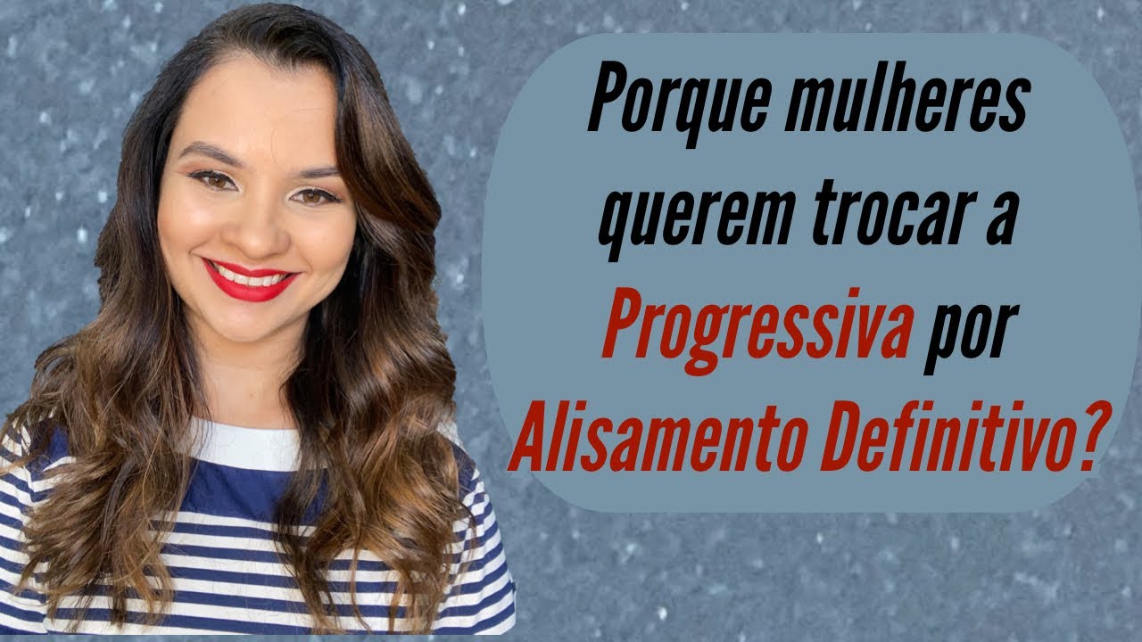 Porque trocar a Progressiva por Alisamento Definitivo