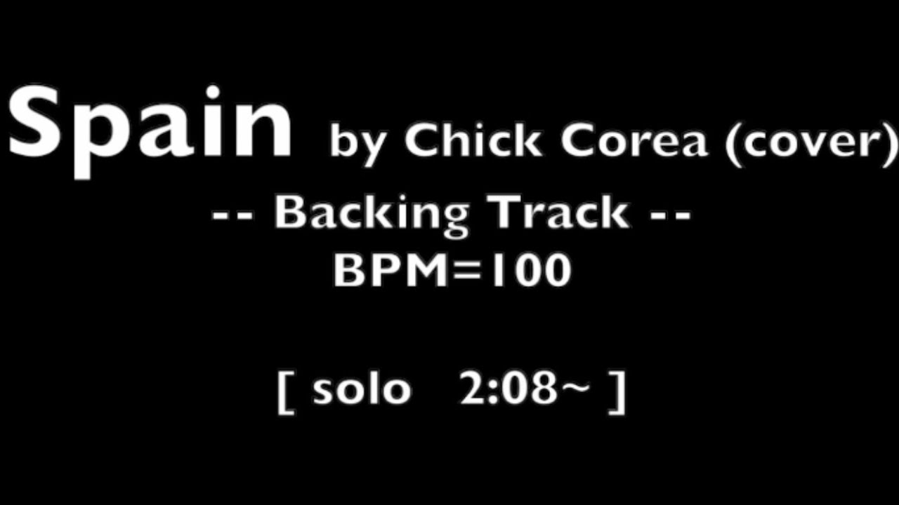 Spain 【backing track】 by Chick corea cover