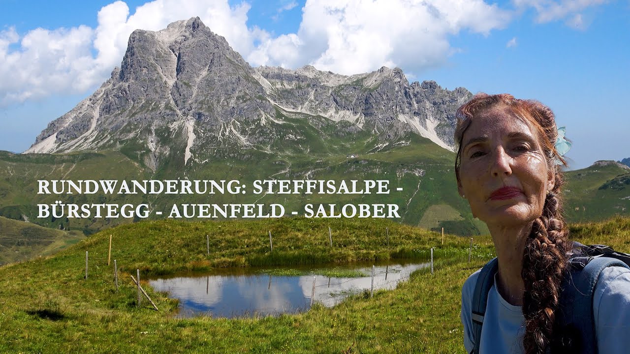 Rundwanderung: Steffisalpe - B&uuml;rstegg (h&ouml;chst gelegene Walsersiedlung) - Auenfeld - Salober