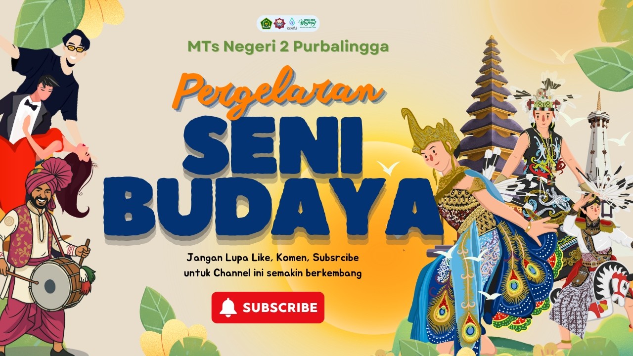 Pergelaran Seni Budaya MTsN 2 Purbalingga Tahun 2026_“The World’s Most Beautiful Art”