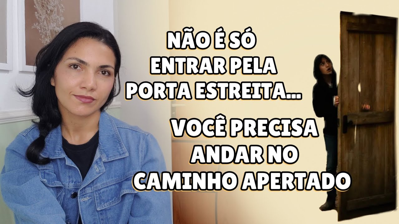 Não negligencie a sua salvação, a porta é estreita e o caminho é apertado 