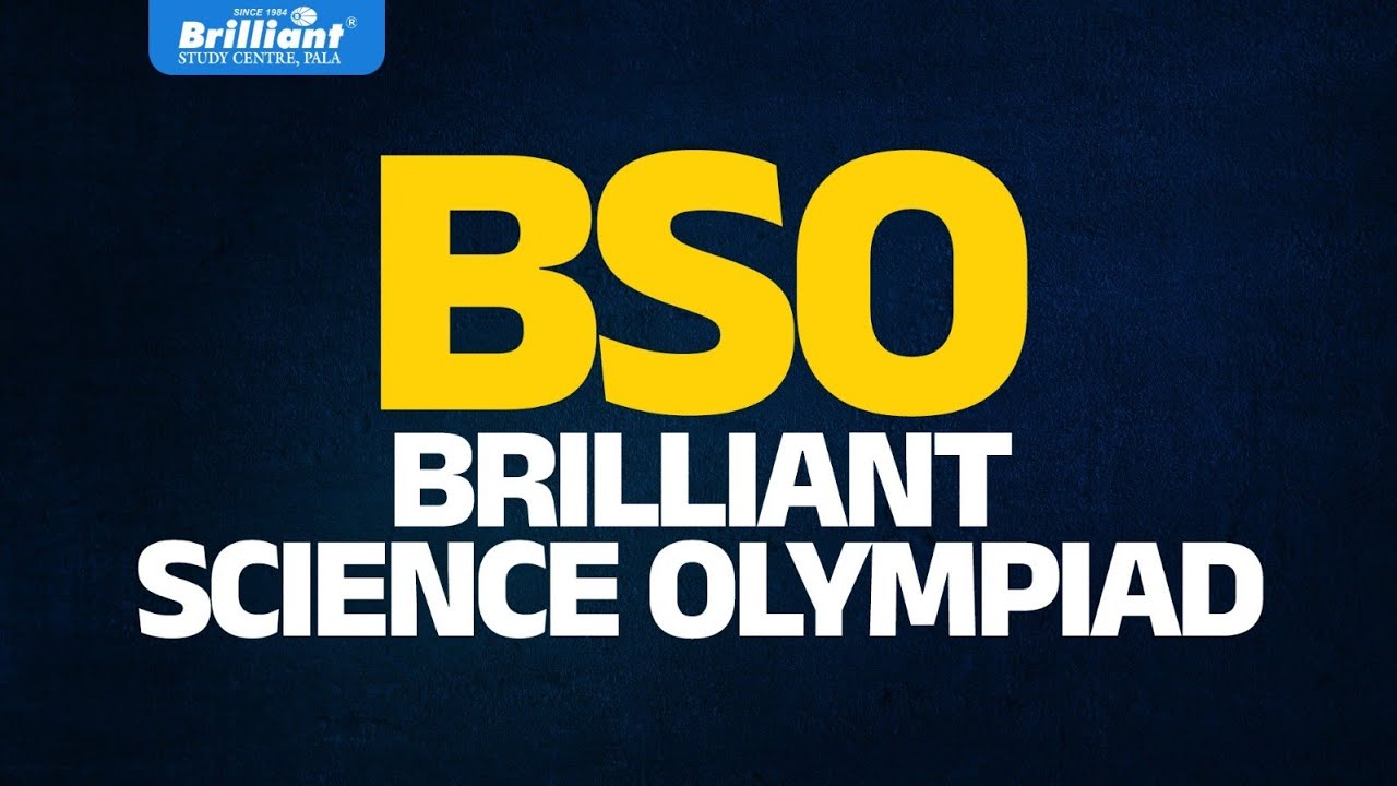 Brilliant Science Olympiad (BSO)2026 : India's Largest School Scholarship Exam 
