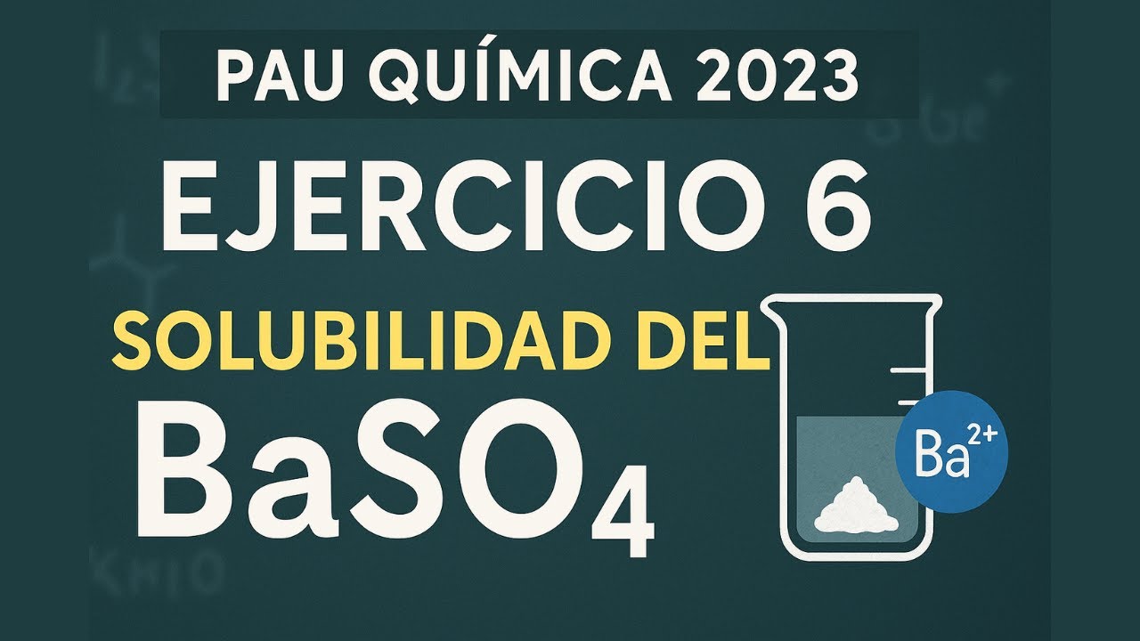 Cómo resolver el Ejercicio 6 de PAU Química 2023 (Serie 1) | Solubilidad y Kps explicado fácil