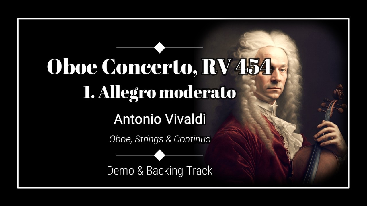 1. Allegro moderato - Oboe Concerto RV.454 (Violin Concerto RV.236) - Antonio Vivaldi - Backtrack