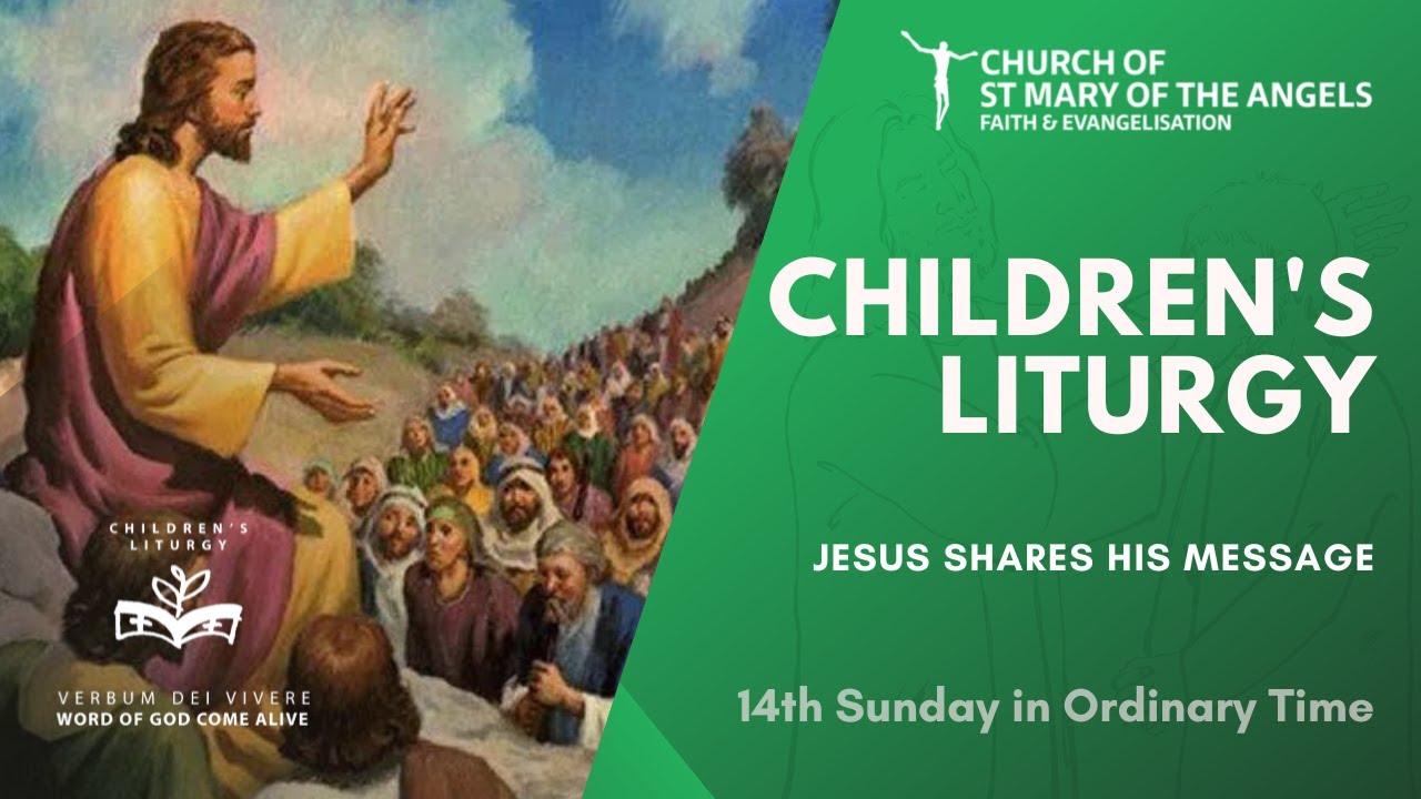 Children's Liturgy 2022 - 14th Sunday in Ordinary Time