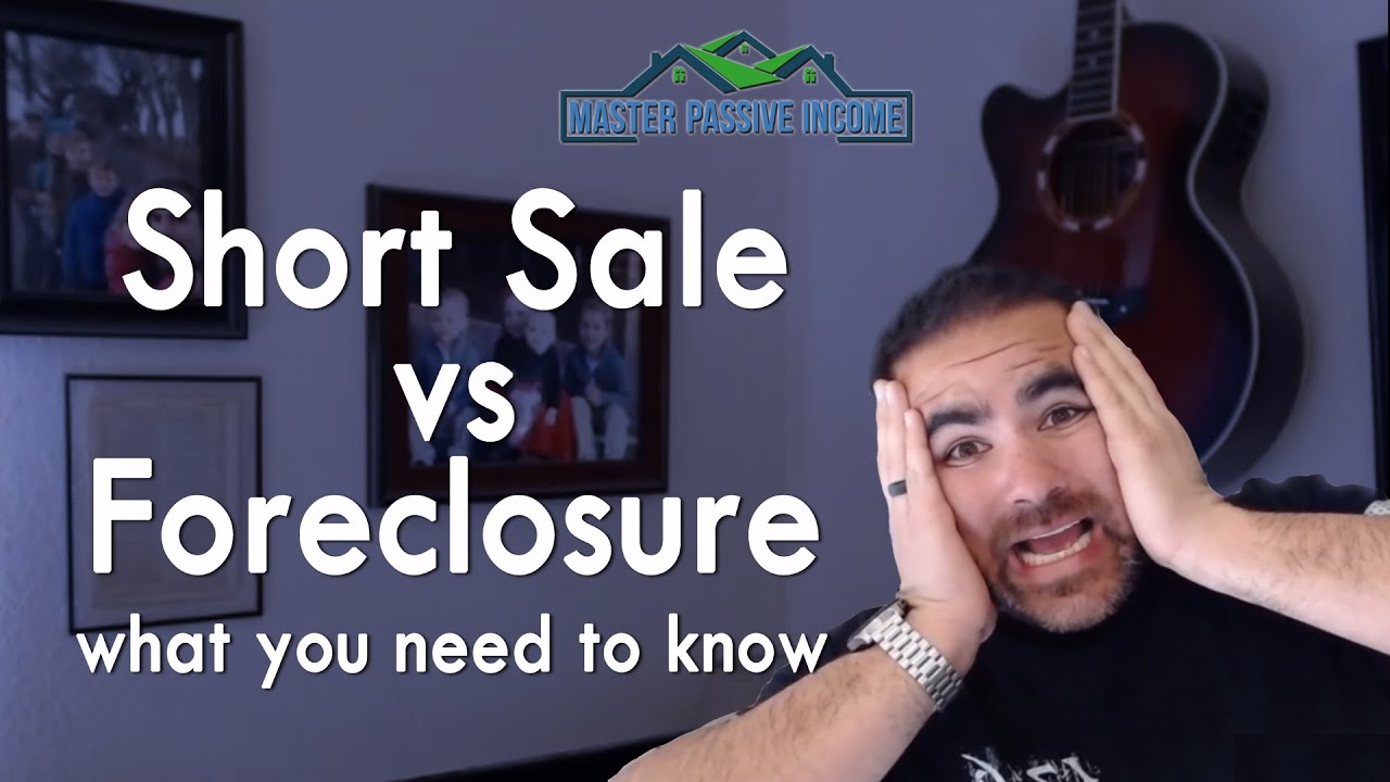 Short Sale vs Foreclosure and Don't Get Caught Owing More Than You Should