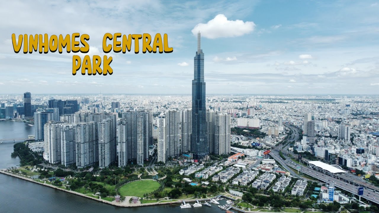 VINHOMES CENTRAL PARK CÔNG VIÊN XANH MÁT GIỮA LÒNG SÀI GÒN 