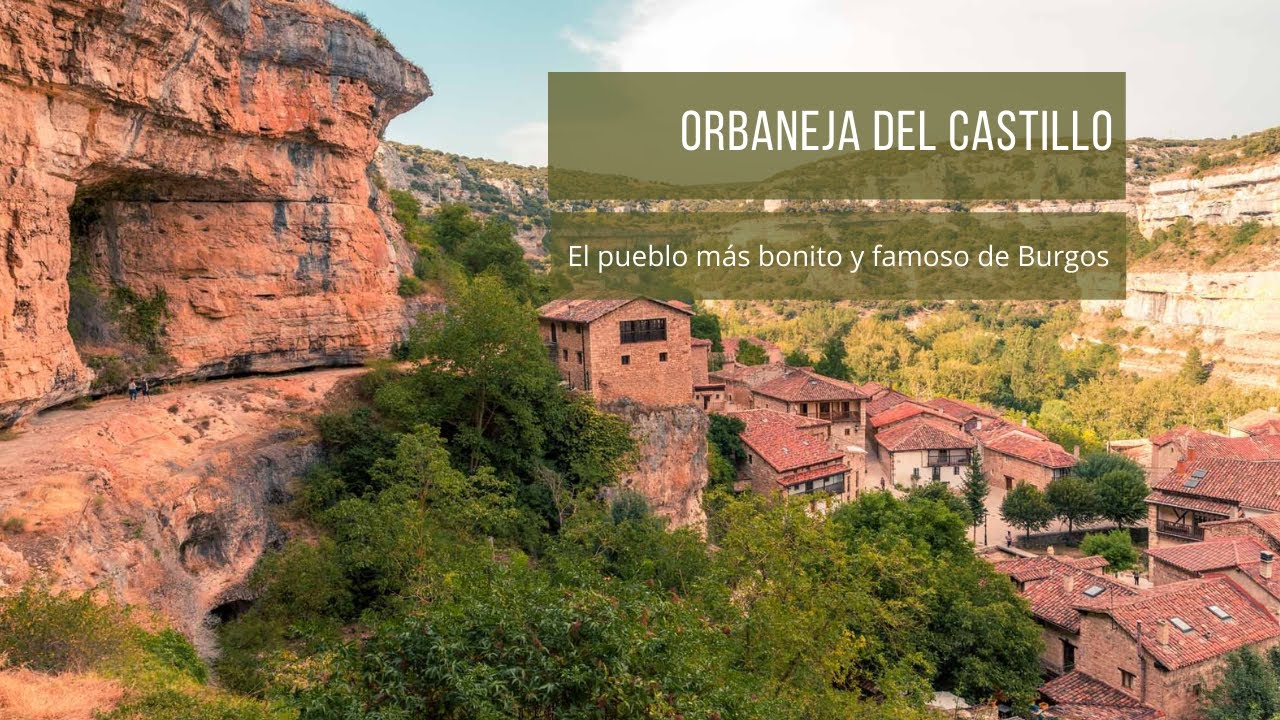 Orbaneja del Castillo, el pueblo más bonito y famoso de Burgos