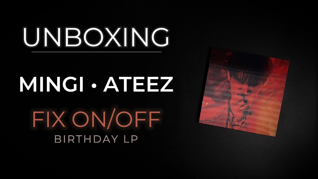 MINGI (ATEEZ) &ndash; FIX ON/OFF Birthday LP Unboxing | Case LP013
