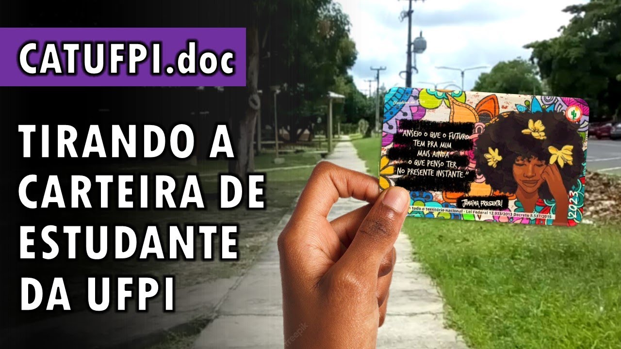A SAGA DA CARTEIRINHA DE ESTUDANTE UFPI | catufpi.doc