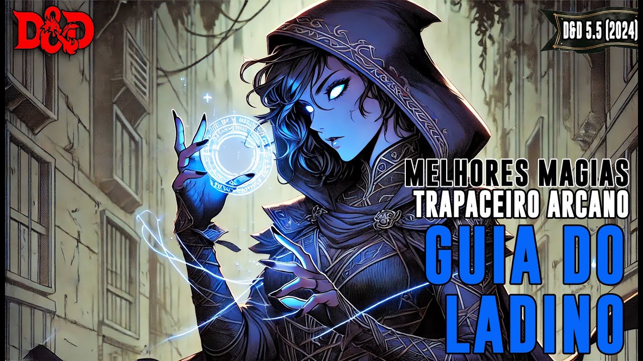 [D&D] Melhores Magias do Trapaceiro Arcano | Guia do Ladino - Dicas de RPG #388