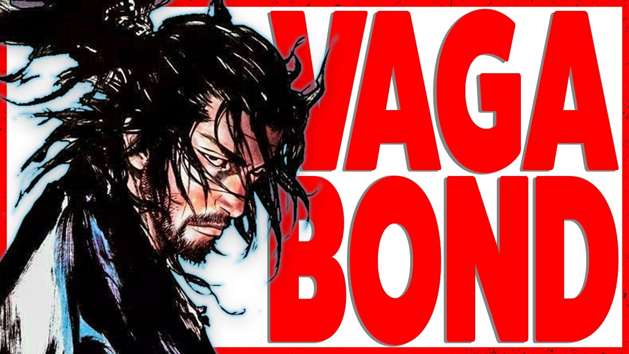 You HAVE To Read Vagabond.
