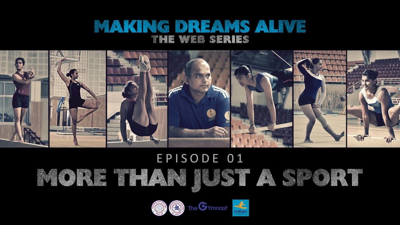 Indian Gymnastics  |  Making Dreams Alive  |  S01E01 |  More Than Just a Sport